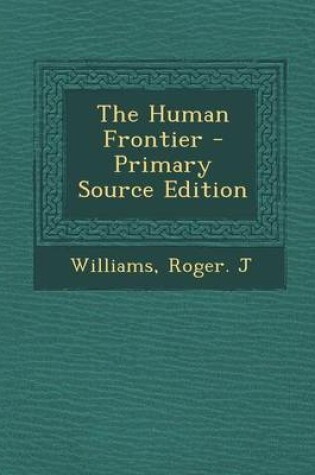 Cover of The Human Frontier - Primary Source Edition