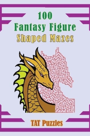 Cover of Fantasy Figure Shaped Mazes