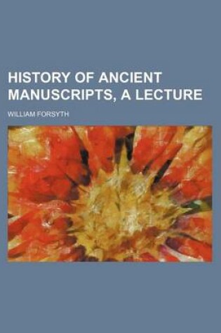 Cover of History of Ancient Manuscripts, a Lecture