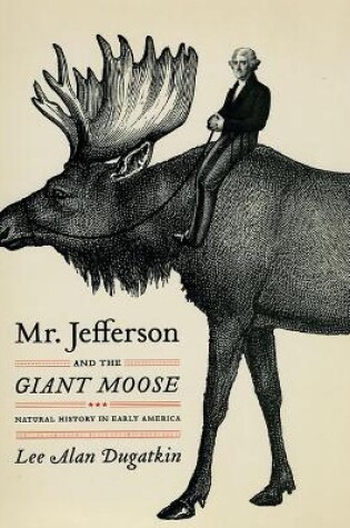 Cover of Mr. Jefferson and the Giant Moose