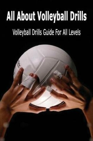 Cover of All About Volleyball Drills