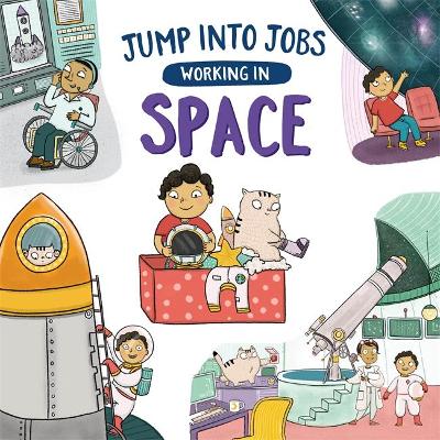 Book cover for Jump into Jobs: Working in Space