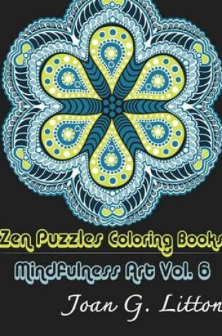 Cover of Zen Puzzles Coloring Books Mindfulness Vol. 6