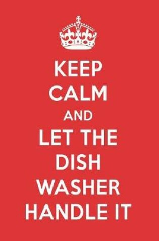 Cover of Keep Calm and Let the Dish Washer Handle It