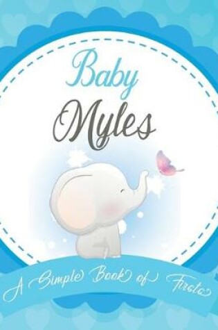 Cover of Baby Myles A Simple Book of Firsts