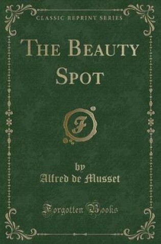 Cover of The Beauty Spot (Classic Reprint)