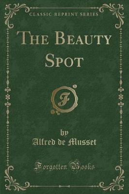 Book cover for The Beauty Spot (Classic Reprint)