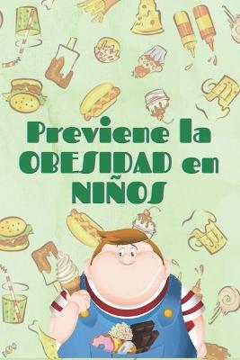Book cover for Previene La Obesidad Infantil