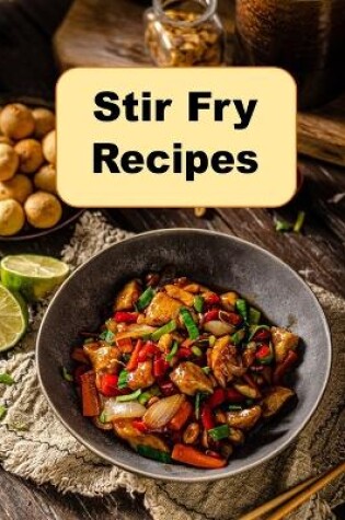 Cover of Stir Fry Recipes