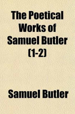 Cover of The Poetical Works of Samuel Butler (1-2)