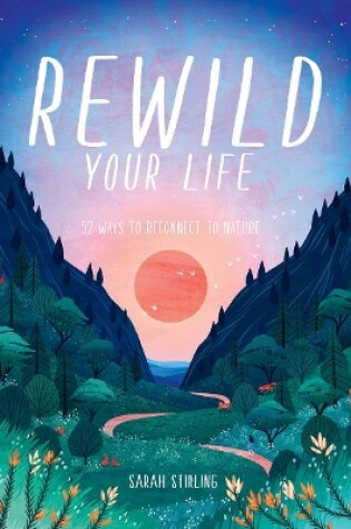 Cover of Rewild Your Life