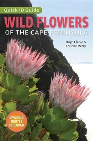 Cover of Quick ID Guide: Wild Flowers of the Cape Peninsula