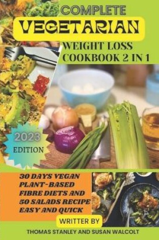 Cover of Complete Vegetarian Weight Loss Cookbook 2 in 1