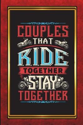Book cover for Motorcycle Couples That Ride Together Stay Together