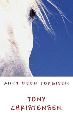 Book cover for Ain't Been Forgiven