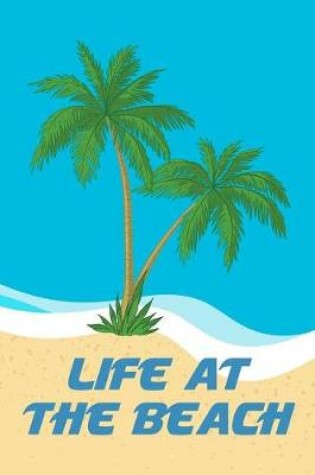 Cover of Life At The Beach