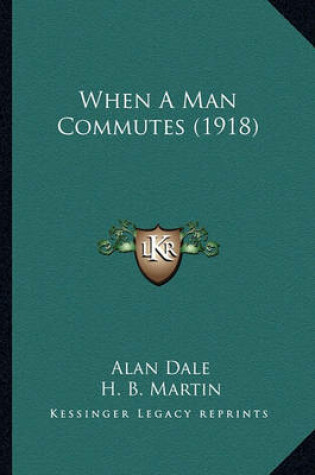 Cover of When a Man Commutes (1918) When a Man Commutes (1918)