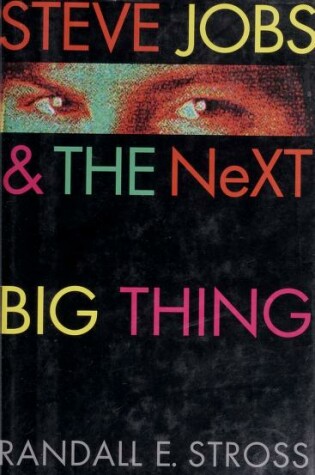 Cover of Steve Jobs and the Next Big Thing