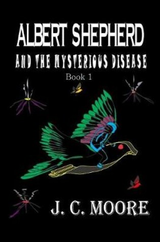 Cover of Albert Shepherd and the Mysterious Disease