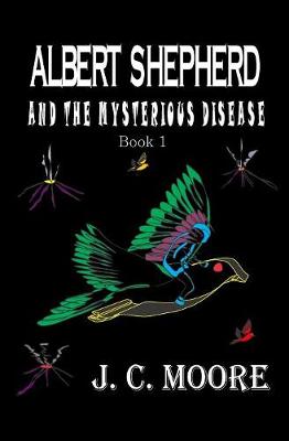 Cover of Albert Shepherd and the Mysterious Disease