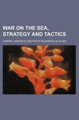 Cover of War on the Sea, Strategy and Tactics