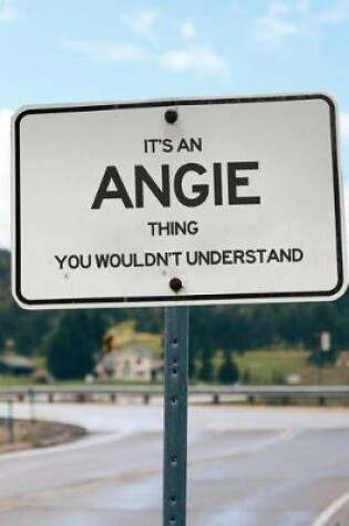 Cover of It's an Angie Thing You Wouldn't Understand