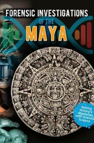 Cover of Forensic Investigations of the Maya