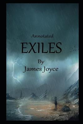 Book cover for Exiles By James Joyce The New Annotated Edition