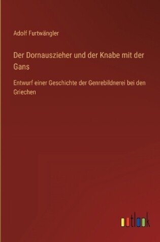 Cover of Der Dornauszieher und der Knabe mit der Gans