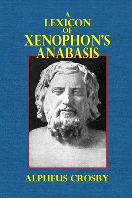 Cover of A Lexicon of Xenophon's Anabasis