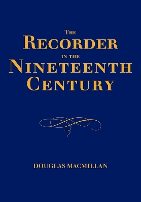 Book cover for The Recorder in the Nineteenth Century