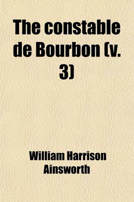 Book cover for The Constable de Bourbon (Volume 3)