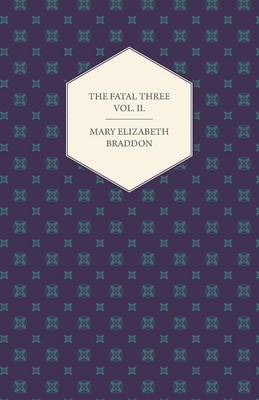 Book cover for The Fatal Three Vol. II.