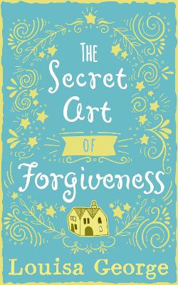 Book cover for The Secret Art of Forgiveness