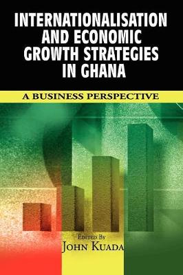 Book cover for Internationalisation and Economic Growth Strategies in Ghana