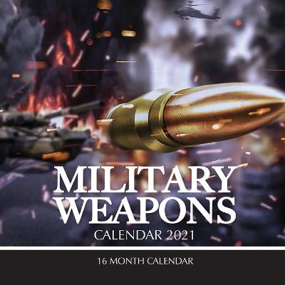 Book cover for Military Weapons Calendar 2021