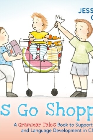 Cover of Let's Go Shopping: A Grammar Tales Book to Support Grammar and Language Development in Children