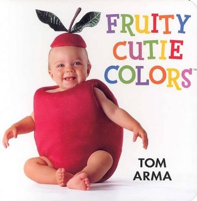 Book cover for Fruity Cutie Colors Board Book