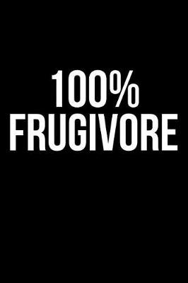 Book cover for 100% Frugivore