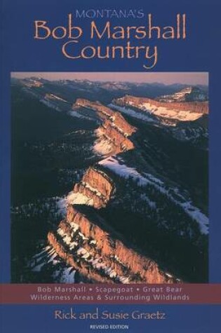 Cover of Montana's Bob Marshall Country, Revised Edition