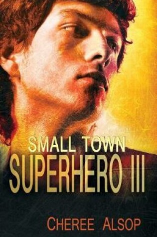 Cover of Small Town Superhero III