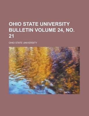 Book cover for Ohio State University Bulletin Volume 24, No. 21