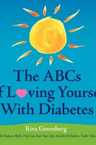 Cover of The ABCs Of Loving Yourself With Diabetes