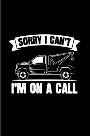 Cover of Sorry I Can't I'm On A Call