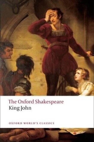 Cover of King John: The Oxford Shakespeare