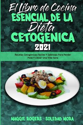 Book cover for El Libro De Cocina Esencial De La Dieta Cetogenica 2021