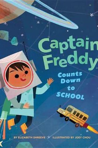 Cover of Captain Freddy Counts Down to School