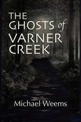 Book cover for The Ghosts of Varner Creek