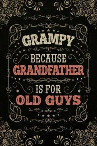 Cover of Grampy because Grandfather is for Old Guys