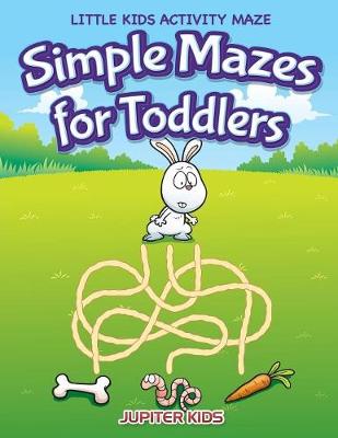 Book cover for Simple Mazes for Toddlers